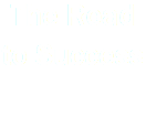 The Road to Success 